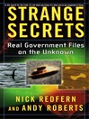 Strange Secrets (eBook): Real Government Files on the Unknown